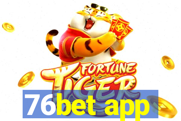 76bet app